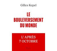 Le Bouleversement du monde - L'après 7 Octobre