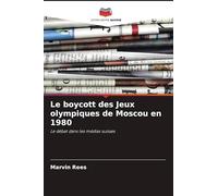 Le boycott des Jeux olympiques de Moscou en 1980: Le débat dans les médias suisses