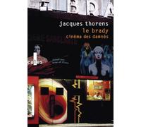 Le Brady, cinema des damnes