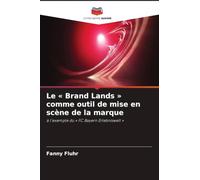 Le Brand Lands comme outil de mise en scène de la marque: à l'exemple du ' FC Bayern Erlebniswelt '