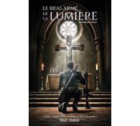 Le Bras armé de la lumière: Bracchium lucis