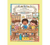 le bricolage Mon cahier de coloriage: « 50 coloriages pour développer sa créativité et sa concentration - 4-6 ans »