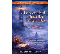 Le brouillard s’installe à Lantern Bay: Un polar cosy à la première personne, une histoire de mensonges dans une petite ville (Livre 2) (Les Mystères de Lantern Bay)