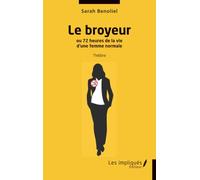 Le broyeur: ou 72 heures de la vie d’une femme normale