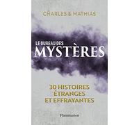 Le Bureau des mystères: 30 histoires étranges et effrayantes