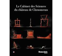 Le Cabinet des Sciences du château de Chenonceau