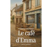 Le Café d'Emma: Un roman comme une respiration, une invitation à revenir à soi.