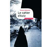 Le cahier d'Aziz: Au coeur de la révolution iranienne 1979-1988