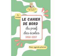 Le cahier de bord du prof des écoles: Avec agenda-planner