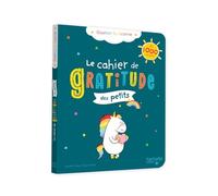 Le cahier de gratitude des petits - Gaston la licorne: + 1000 stickers