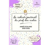 Le cahier-journal du prof des écoles: Vue semaine, ttes zones, sans l'administratif
