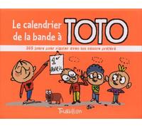 Le calendrier de la bande à Toto : 365 jours pour rigoler avec ton cancre préféré de Serge Bloch (13 octobre 2011) Broché