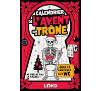 Le Calendrier de l'Avent sur le trône - un cadeau rigolo pour adultes, hommes et femmes.: 24 pauses remplies de casse-têtes, énigmes et jeux de logique à résoudre en attendant Noël.