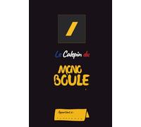 Le Calepin du Monoboule: Carnet de Notes pour Maréchal des Logis/Monogalon - Gendarme Mobile | 100 Pages | Format Ultra Pratique 13x20cm