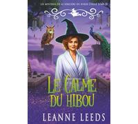 Le Calme du Hibou: 22 (Les Mystères de la Sorcière du Hibou Étoilé)