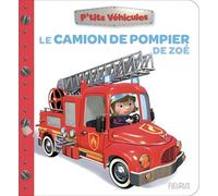 Le camion de pompier de Zoé