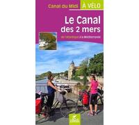 LE CANAL DES 2 MERS A VELO DE L'ATLANTIQUE A LA MEDITERRANEE