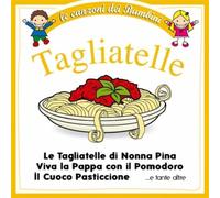 Le Canzoni Dei Bambini - Tagliatelle