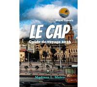 Le Cap Guide de voyage 2026: Explorez la culture dynamique de l'Afrique du Sud, ses monuments emblématiques, ses trésors cachés et ses expériences pleines d'aventures