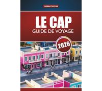 LE CAP GUIDE DE VOYAGE 2026: Explorez les principales attractions de l'Afrique du Sud, les joyaux cachés, la cuisine locale et les conseils d'aventure pour les visiteurs novices