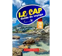 Le Cap Guide De Voyage 2026: L'exploration ultime de la culture vibrante de l'Afrique du Sud, des principales attractions, des joyaux cachés et des paysages époustouflants de l'Afrique
