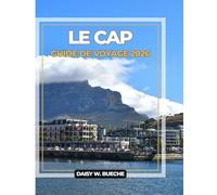 LE CAP GUIDE DE VOYAGE 2026 (Tout en couleur)