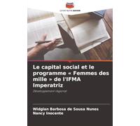 Le capital social et le programme « Femmes des mille » de l'IFMA Imperatriz: Développement régional