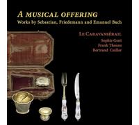 Le Caravansérail; Frank Theuns; Sophie Gent; Bertrand Cuiller - A musical offering