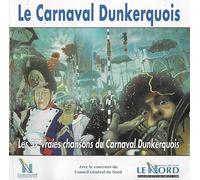 Le Carnaval Dunkerquois - Les 57 Vraies Chansons Du Carnaval Dunquerkois