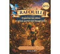 Le carnet de Crafouille : Organiser ses idées et développer son imagination: Un carnet d’activités doux et créatif pour aider les enfants à structurer ... de penser (Emma et le Village des Chiffres)