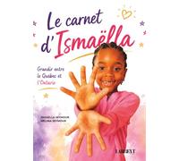 Le Carnet d'Ismaëlla: Grandir entre le Québec et l'Ontario
