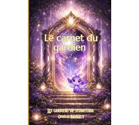 Le carnet du Gardien: Les Gardiens de Stubaterra