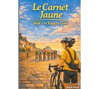Le Carnet Jaune: Maël et Les routes du Tour