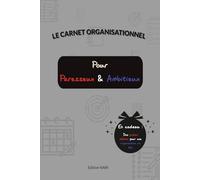 Le carnet organisationnel pour paresseux et ambitieux: Un carnet d’organisation et de planification pour structurer ta vie quotidienne ou tes projets.