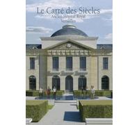 LE CARRE DES SIECLES ANCIEN HOPITAL ROYAL VERSAILLES: L'histoire d'une résurrection : l'îlot de l'hôpital Richaud