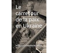 Le carrefour de la paix en Ukraine