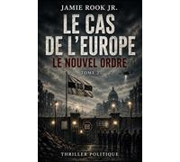 LE CAS DE L’EUROPE: Le Nouvel Ordre