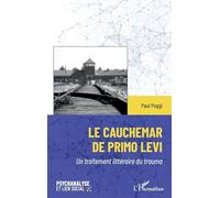 Le cauchemar de Primo Levi: Un traitement littéraire du trauma (Psychanalyse Et Lien Social)