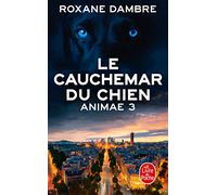 Le Cauchemar du chien (Animae, Tome 3) (Animae (3))