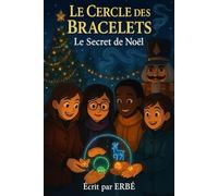 Le cercle des bracelets: le secret de noël