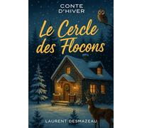 Le Cercle des Flocons: : Conte de Noël (ROMANS DE NOËL - NOUVELLE ÉDITION 2026/2027)