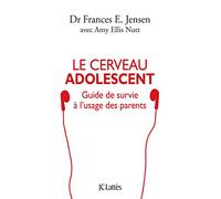 Le cerveau adolescent: Guide de survie à l'usage des parents (Psy-Sante)