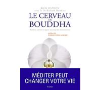 LE CERVEAU DE BOUDDHA BONHEUR AMOUR ET SAGESSE AU TEMPS DES NEUROSCIENCES