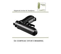Le cerveau d'un criminel