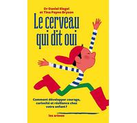 Le cerveau qui dit oui