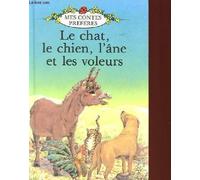 Le Cgat, Le Chein, L'ane et Les Vouleurs/Musicians of Bremen: 7 (French Well Loved Tales S.)
