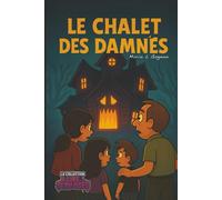 Le Chalet des Damnés