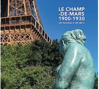 Le Champ-de-Mars 1900-1930 Art Nouveau - Art Déco