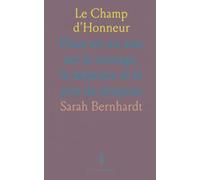 Le Champ d'Honneur: Pièce en un acte sur le courage, la mémoire et le prix du drapeau