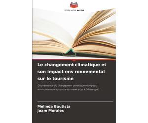 Le changement climatique et son impact environnemental sur le tourisme: Gouvernance du changement climatique et impacts environnementaux sur le tourisme local à (Mimaropa)